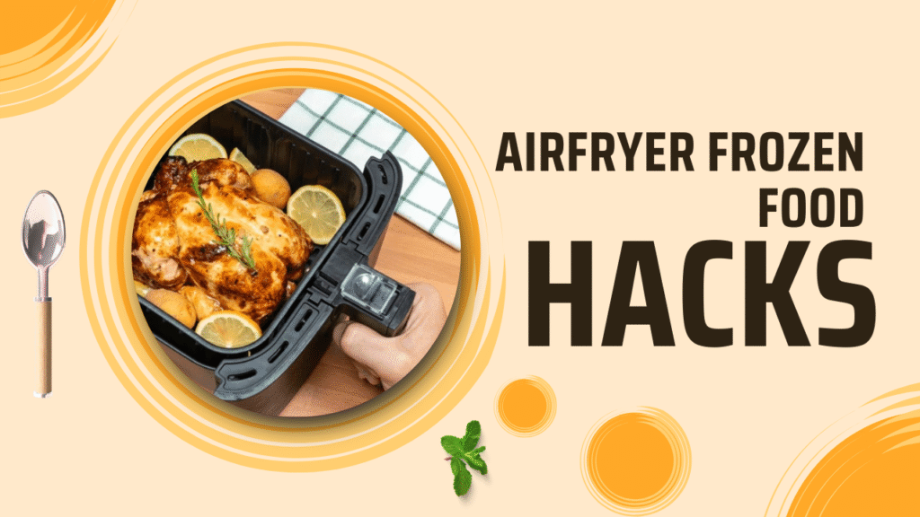 airfryer frozen food hacks