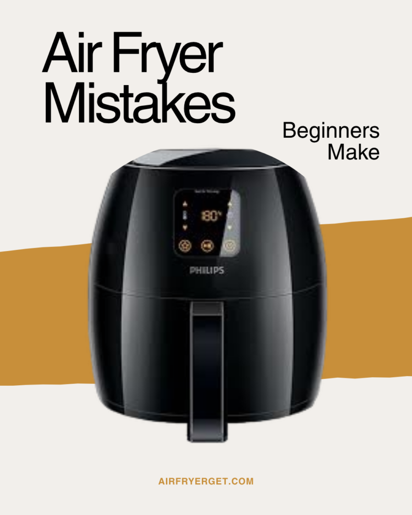 air fryer mistakes beginners make that ruin crispy results