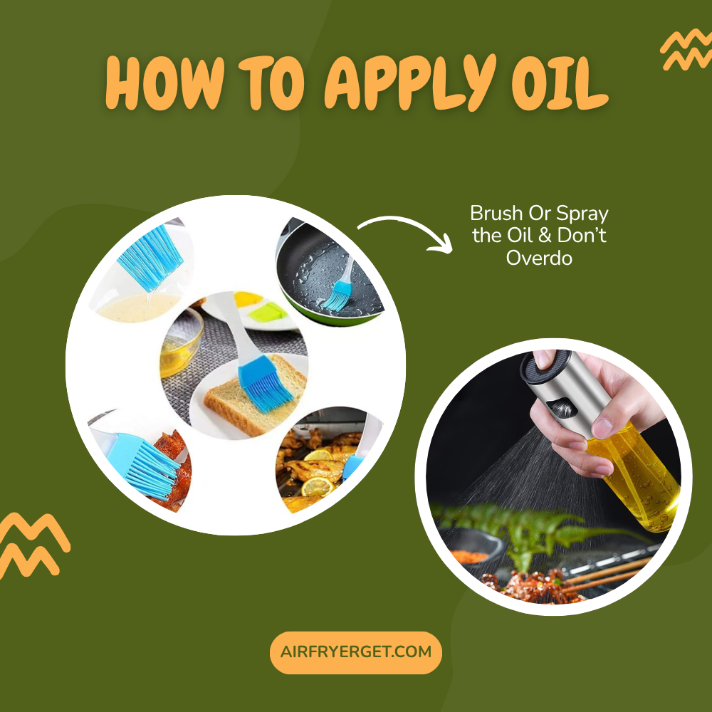 how to apply oil in air fryer spray vs brush method even coating