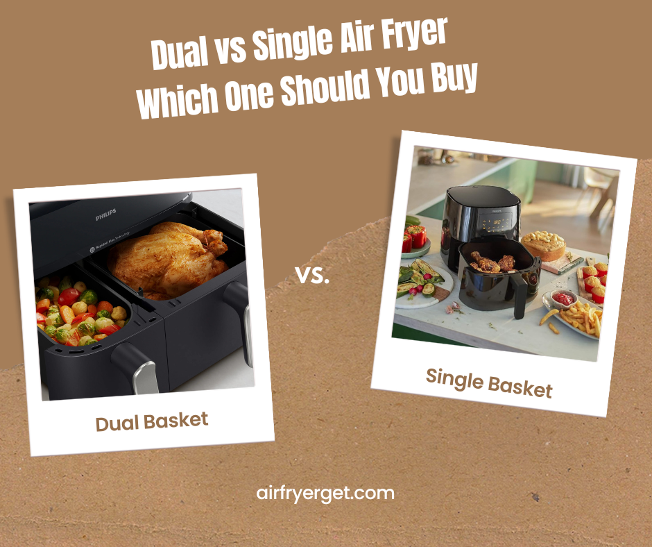 dual basket air fryer vs single basket comparison